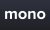 mono